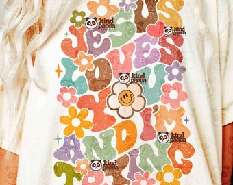 Floral Jesus Loves You SVG PNG, Retro Sublimation, Boho Aesthetic Christian png Hoodie Design, Groovy Christian Woman Shirt DTF Transfer