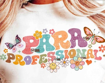 Paraprofessional PNG, Floral Para Teacher png Sublimation, Para Life Shirt Design, Retro Para PNG Transfer File, Para png digital download