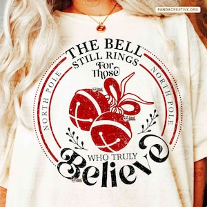 Believe T-shirt SVG PNG DXF, kerstsweaterontwerp, DtF-overdracht, de bel gaat nog steeds voor degenen die echt geloven, Holly Jolly-svg