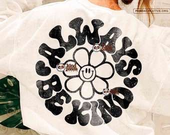 Groovy Kindness SVG PNG DXF, Always Be Kind Sublimation, Mental Health Shirt Design, floral Teacher svg Smile Face Daisy svg Cricut Cut File