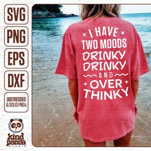 SVG divertido de bebida, tengo dos estados de ánimo, bebedor, bebedor, demasiado pensativo, sublimación PNG de bebida durante el día, diseño de alcohol de verano, archivo de corte de camiseta de fiesta