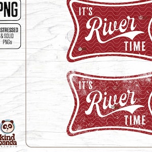 It&#39;s River Time PNG, Vintage River Png Sublimation, River shirt PNG, River Shirt png, River Time Clip Art, River life png, Trendy river png