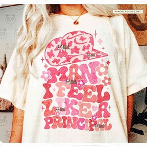 Man I Feel like a Principal PNG SVG, Western Principal Shirt Sublimation, Funny Cowgirl pink leopard print Floral Educator DTF Transfer