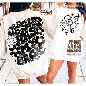 Jesus Has My Back, Jesus SVG PNG DXF, Floral Christian svg Cut file, Groovy Boho Faith T-shirt Hoodie Front Back png Sublimation Download