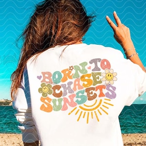 Born to Chase Sunsets PNG, Retro Summer png Sublimation, Vintage Beach shirt png, Groovy Sunset png, Floral Summer png DTF digital download