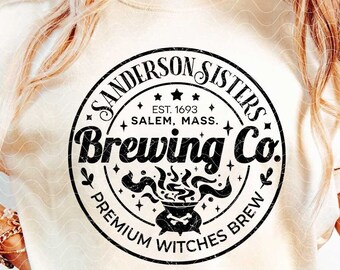 Sanderson Sisters Brewing Co. SVG PNG DXF, Halloween shirt sublimation, Fall Tumbler Wrap, Hocus Pocus svg, Halloween svg Cut File download