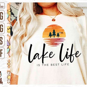 Lake Life SVG PNG, Summer Lake Shirt png Sublimation, Lake Days svg, is the best life, Lake Vibes svg, Lake svg Cut File, Digital Download