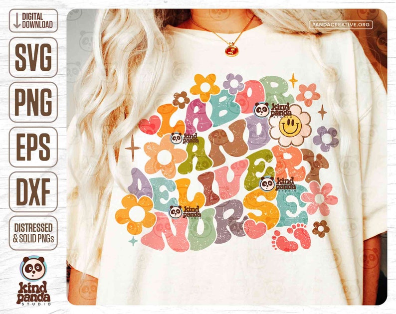May include: A white t-shirt featuring a colourful graphic design that reads "Labor and Delivery Nurse" in a retro style with flowers and a smiley face. The graphic also includes the text "Kind Panda Studio".
