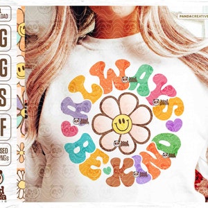 Always Be Kind SVG PNG, Smile Face Daisy Sublimation, Groovy Kindness png, Trending Slogan Shirt Design, Saying DTF Transfer, Kids Cut File