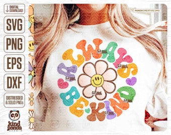 Always Be Kind SVG PNG, Smile Face Daisy Sublimation, Groovy Kindness png, Trending Slogan Shirt Design, Saying DTF Transfer, Kids Cut File