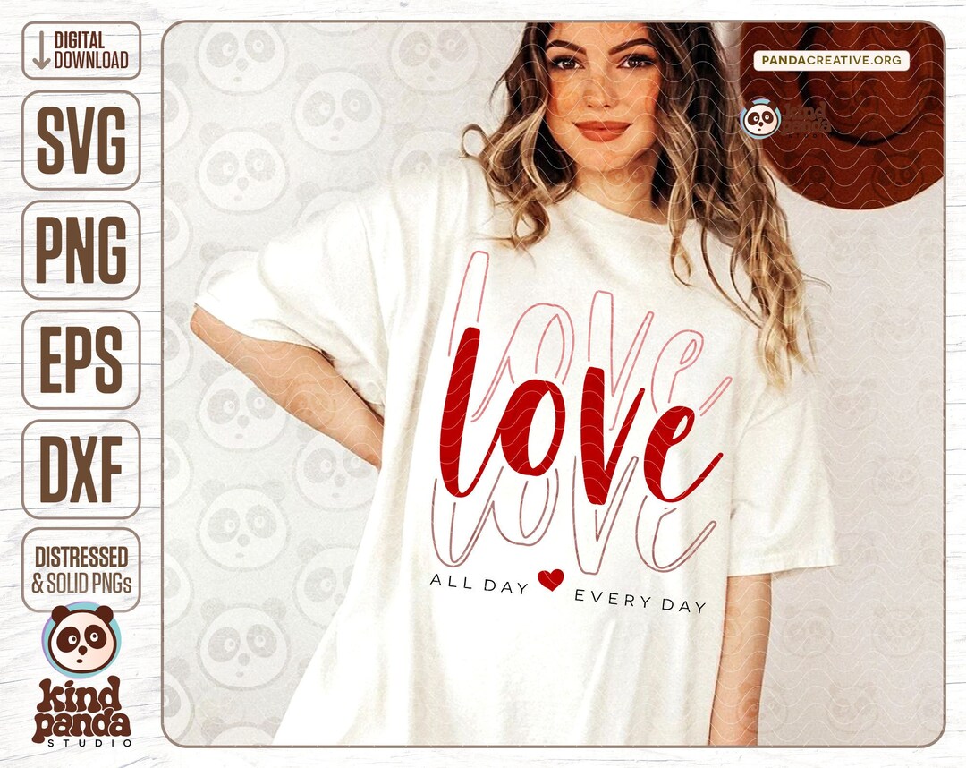 Love All Day Every Day, Valentine SVG PNG Sublimation, Minimal ...