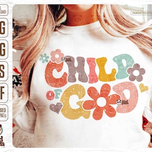 Child Of God SVG PNG Sublimation, Trendy Christian Design, Jesus Love, Retro Kinder Shirt Design, Wellig Groovy Floral Zitat, trendy Mädchen Shirt