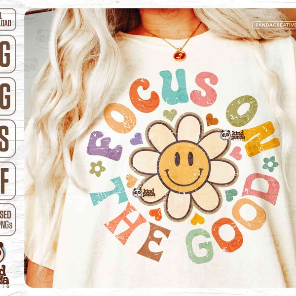 Focus on the Good SVG PNG Sublimation, Smile Face Daisy, Motivational Aesthetic, Retro Positive Shirt Design, Groovy Preppy, Y2K trendy DTF