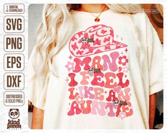 Man I Feel like an Auntie PNG SVG, Western Aunt Shirt Sublimation, Funny Expecting Baby, Cowgirl aunty, pink leopard, gender reveal party