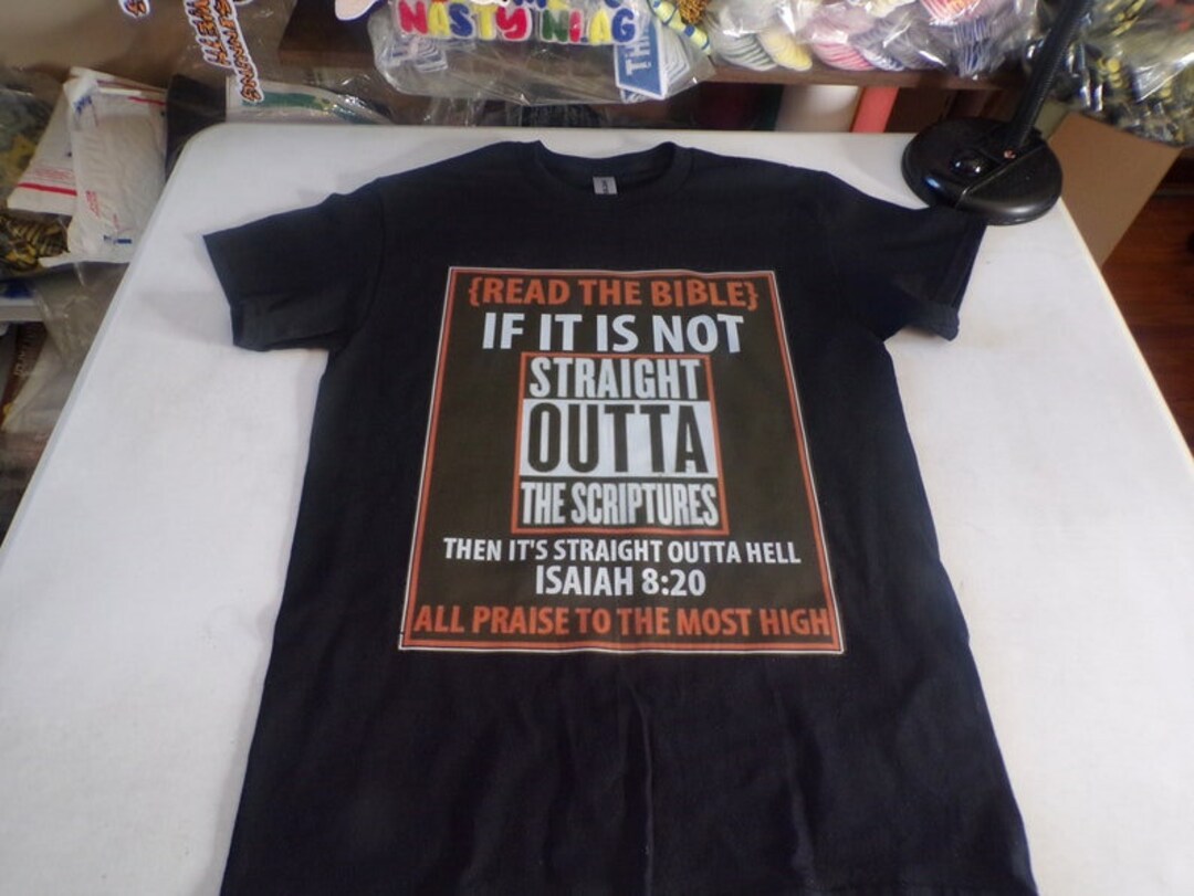 Read the Bible If It is Not Straight Outta the Scriptures Then Its