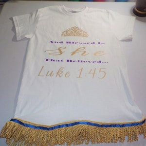 And Blessed Is She That Believed Luke 1:45 (Ladies Shirt)