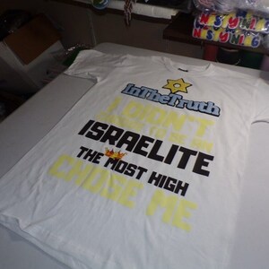 In The Truth I Didn&#39;t Choose To Be An Israelite The Most High Chose Me White Tee Black Fringes