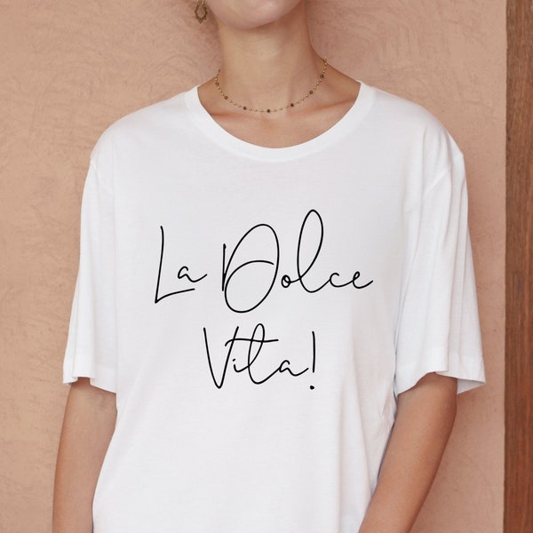 La Dolce Vita! Italian Saying T-shirt, Vacation t-shirt, Holiday wear, Minimalist Tshirt, Beach Coverup, Beach dress, Gifts for her.