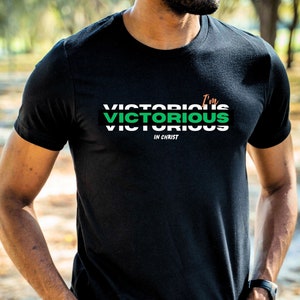 I'm Victorious Through Christ, Biblical T-Shirt, Christian T-Shirt, Motivational T-Shirt, Christian Gift, Inspirational T-Shirt