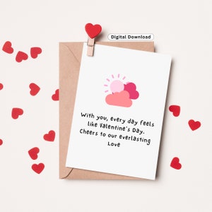 Everyday is Valentine&#39;s - Beautiful Valentines Day Card Printable With Heart Card With Love Quotes Card digital download