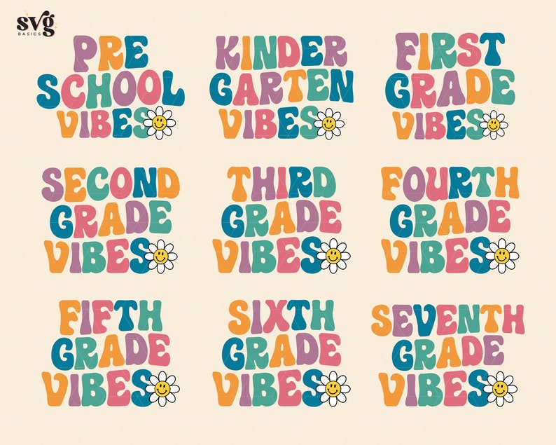 Peut inclure: Neuf designs de texte r&eacute;tro color&eacute;s avec une marguerite et un visage souriant. Les designs se lisent "Pre School Vibes", "Kinder Garten Vibes", "First Grade Vibes", "Second Grade Vibes", "Third Grade Vibes", "Fourth Grade Vibes", "Fifth Grade Vibes", "Sixth Grade Vibes", et "Seventh Grade Vibes".