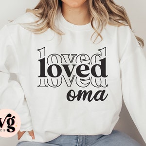 Oma SVG PNG, One Loved Oma Svg, Oma Vibes Svg, Oma Life Svg, Oma Mode Svg, Oma Shirt Svg, Instant Download, Sublimation