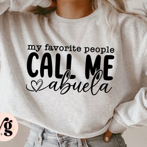 Abuela SVG PNG, My Favorite People Call Me Abuela Svg, Best Abuela Ever Svg, Favorite Abuela Svg, Abuela Svg, Grandma, Sublimation
