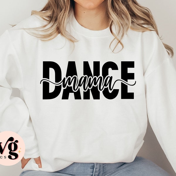 Dance Mama SVG PNG, Dance Mom Svg, Dance Mom Shirt Svg, Sports Mom Svg, Dance Svg, Game Day Svg, Digital Download, Svg Files for Cricut