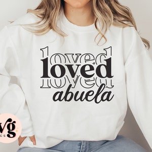 Abuela SVG PNG, Loved Abuela Svg, Abuela Vibes Svg, Abuela Life Svg, Abuela Mode Svg, Abuela Shirt Svg, Instant Download, Sublimation