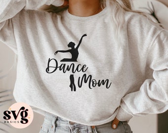 Dance Mom SVG PNG, Dance Svg File For Download, Shirt Design Dance Mom, Sweatshirt Svg, Dance Mom Svg, Shirt Coach SVG, Dance Mother Ballet