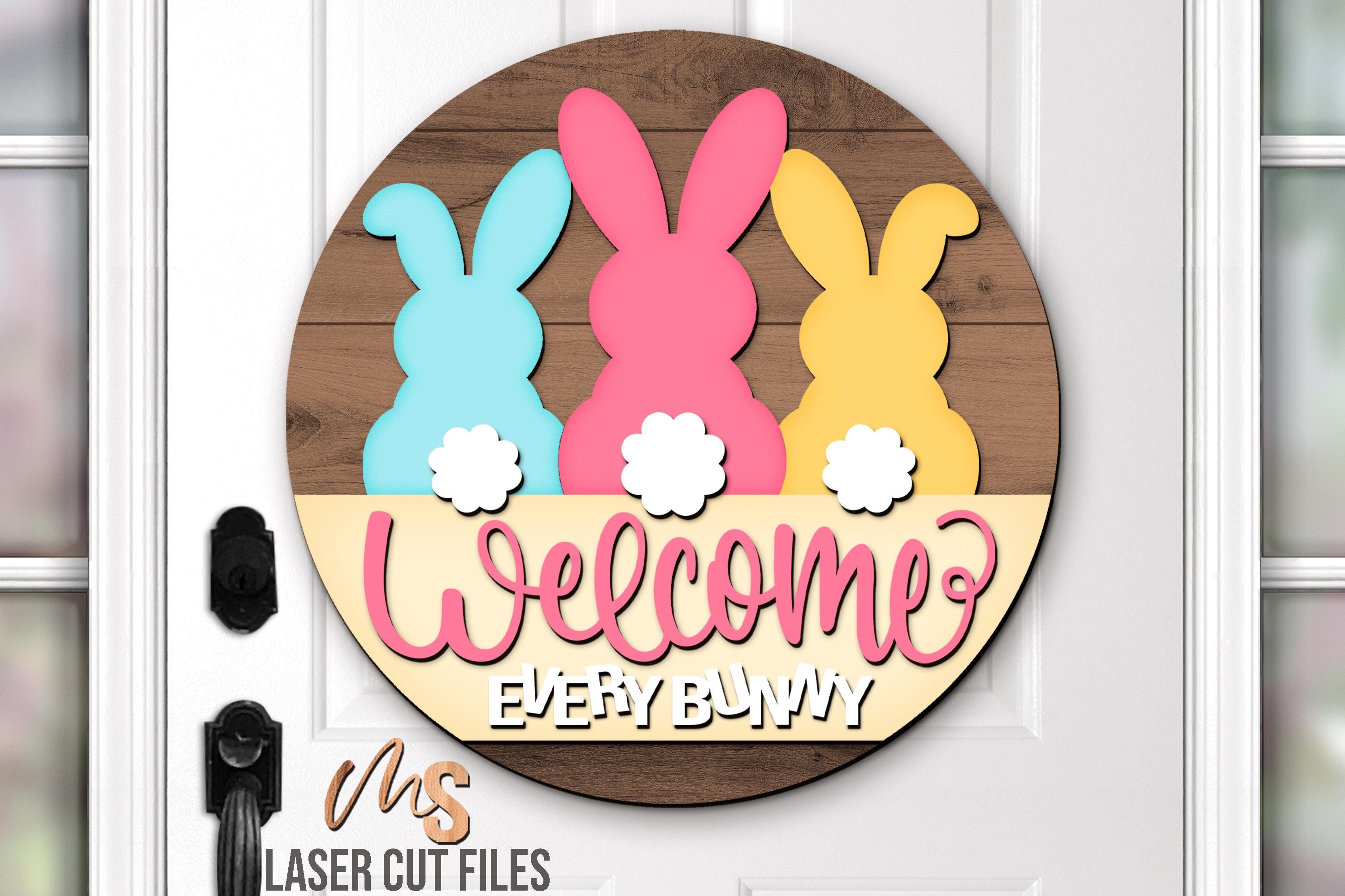 Every Bunny Welcome Easter Sign SVG: Easter Door Hanger Laser Cut Files ...