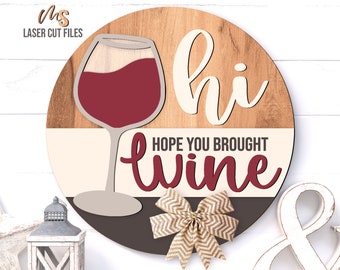 Wine Door Hanger SVG - Welcome Sign Svg - Hope You Brought Wine Svg - Laser Cut Files - Wine Decor - Wine Bar Sign - Glowforge Files