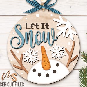 Snowman Ornament Svg - Christmas Ornament SVG - Let It Snow Svg - Snowflake Svg - Laser Cut Files - Glowforge Cricut