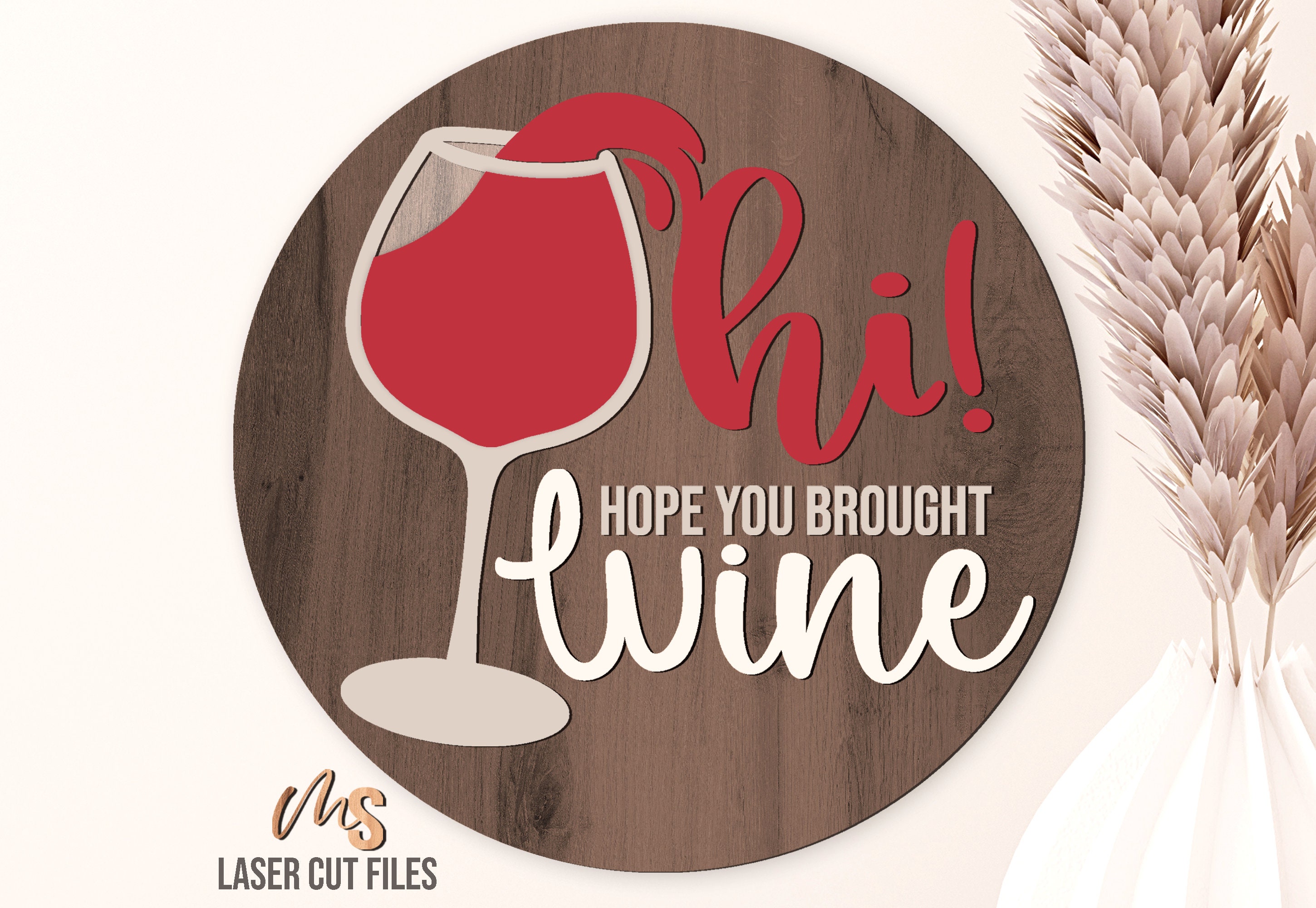 Wine Door Hanger Svg - Welcome Sign Svg - Hope You Brought Wine Svg ...