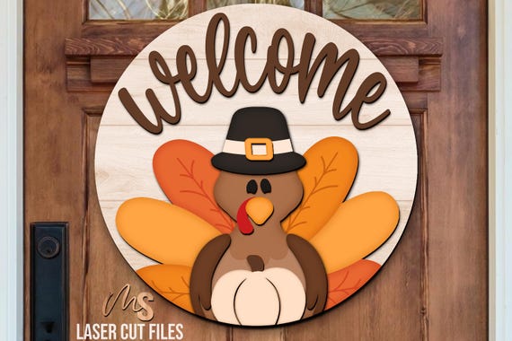 Turkey Thanksgiving Welcome Sign Svg - Thanksgiving Door Hanger Svg - Turkey Svg - Laser Cut Files - Fall Porch Door Sign - Glowforge Cricut