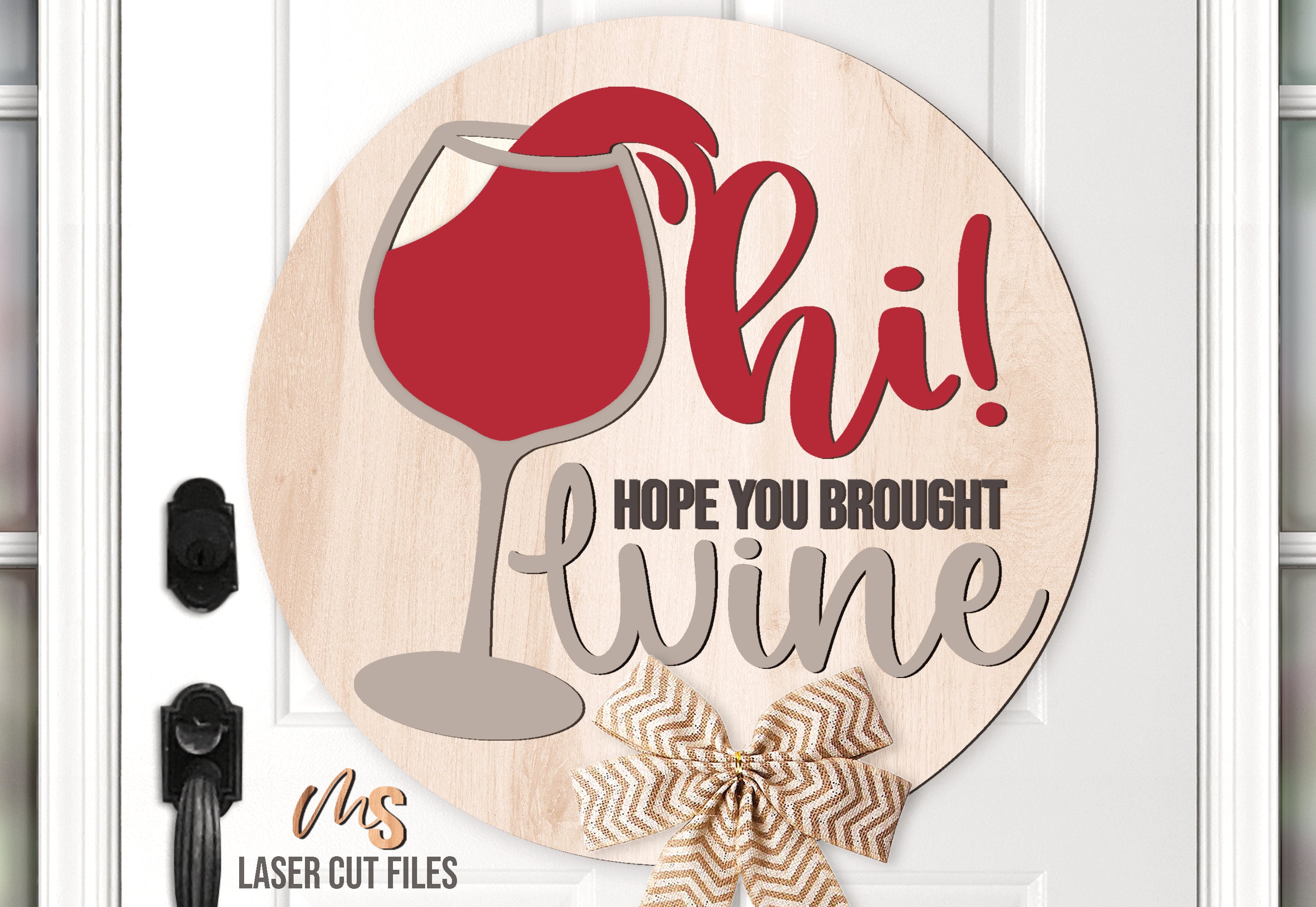Wine Door Hanger Svg - Welcome Sign Svg - Hope You Brought Wine Svg ...