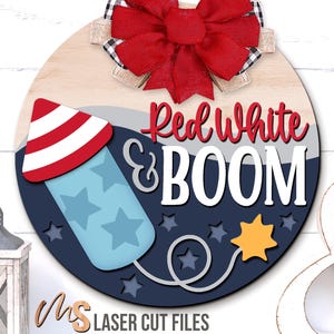 Fireworks 4th Of July Door Hanger Svg - 4th Of July Welcome Sign Svg - Red White & Boom Svg - Laser Files - Patriotic Door Sign Svg - Cricut