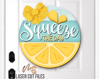 Squeeze The Day Lemon Door Hanger SVG: Summer Welcome Sign Laser Cut Files Glowforge/Cricut