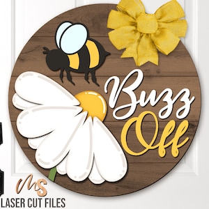 Buzz Off Daisy Bee Door Hanger Svg - Summer Welcome Sign Svg - Daisy Svg - Bee Svg - Laser Cut Files - Summer Door Sign - Glowforge Cricut