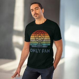 OnlyFan, Fun Shirt, Onlyfans, Only Fan, Organic Creator T-shirt - Unisex