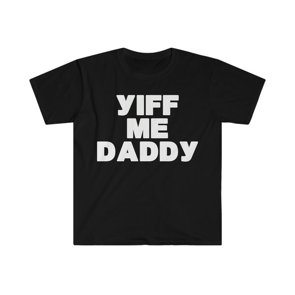 Yiff Me Daddy Furry Shirt