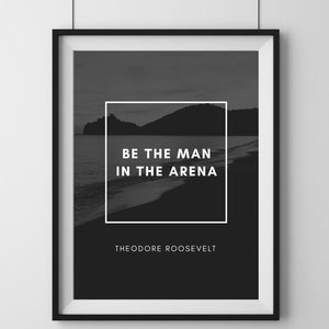 Be the Man in the Arena – Motivational Quote Wall Art, Leadership Print, Entrepreneur Poster, Office Decor, Success Mindset