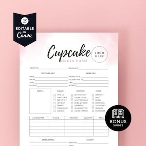 May include: A printable cupcake order form with a pink watercolor background. The form includes sections for customer information, order details, flavor, frosting, theme, quantity, and price. The form also includes a logo placeholder and a bonus guides section.