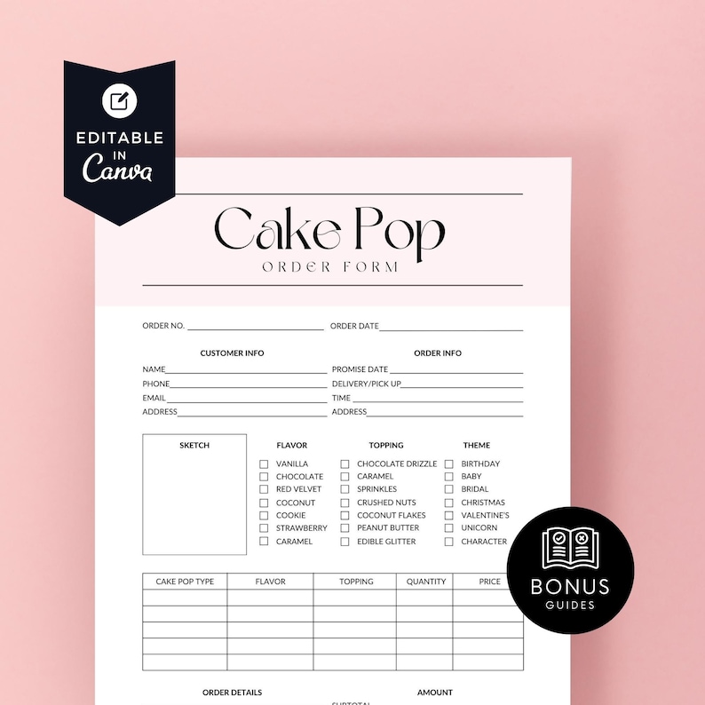 May include: A printable cake pop order form with sections for customer information, order details, flavor, topping, quantity, price, and theme. The form has a black and white design with a pink background.