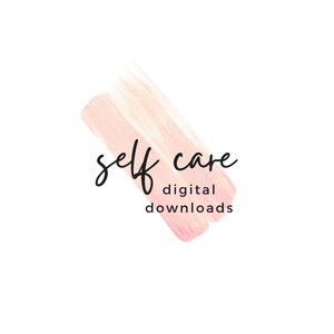May include: A pink watercolor brushstroke with the text "self care digital downloads" in black.