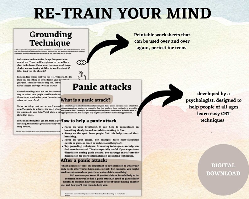 May include: Printable worksheets with the text "Re-Train Your Mind" and "Grounding Technique" on the left side and "Panic Attacks" on the right side. The worksheets are designed to help people learn easy CBT techniques.