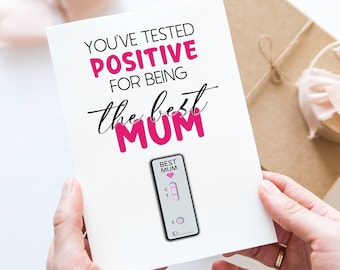 Positive Tested Best Mum Funny Card, Funny Mothers Day Card, Card for Mother's Day, Humorous Mothers Day Card, Mother Greeting Card MDI008