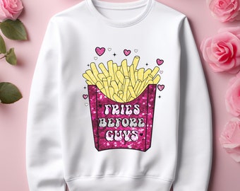 Retro Fries before guys Shirt Fries Lover French Fry Shirt Anti Valentine sweater Cute Food Pun Cute Valentines tee, Funny Valentines Shirt,