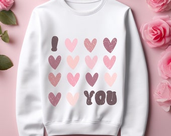 I Love You Sweatshirt, Funny Valentines Sweatshirt, Valentine Hearts Sweater, Valentines Day Sweatshirt, Love You