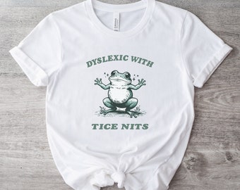 Funny Frog Dyslexia Meme T-Shirt, Sarcastic Cartoon Graphic